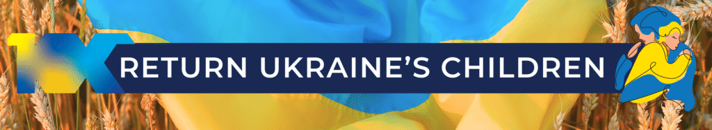 Return Ukraines Children banner | UNWLA - Ukrainian National Womens League of America