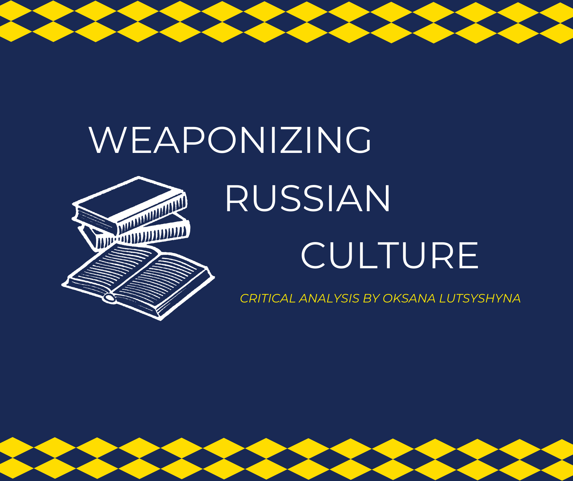 Weaponizing Russian Culture