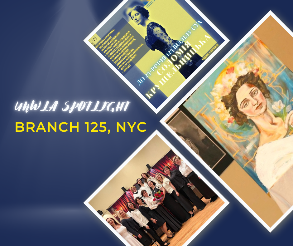 UNWLA Spotlight: Branch 125 with Tribute to Solomia Krushelnytska