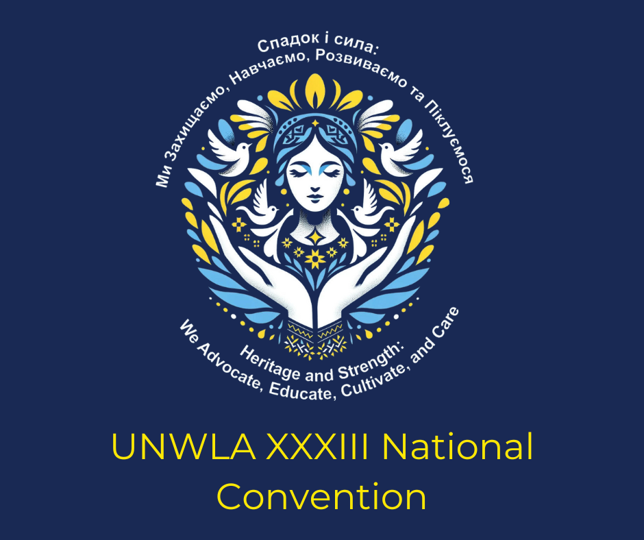 UNWLA XXXIII National Convention | XXXIII Національний Зʼїзд СУА