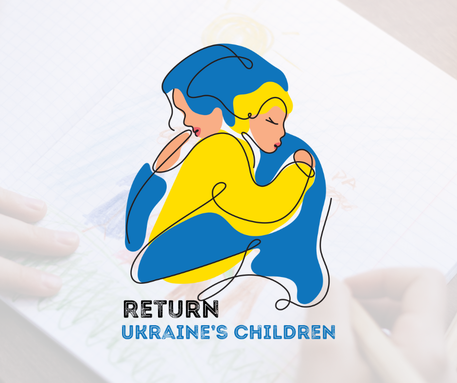 UNWLA Advocacy Campaign “Return Ukraine’s Children”