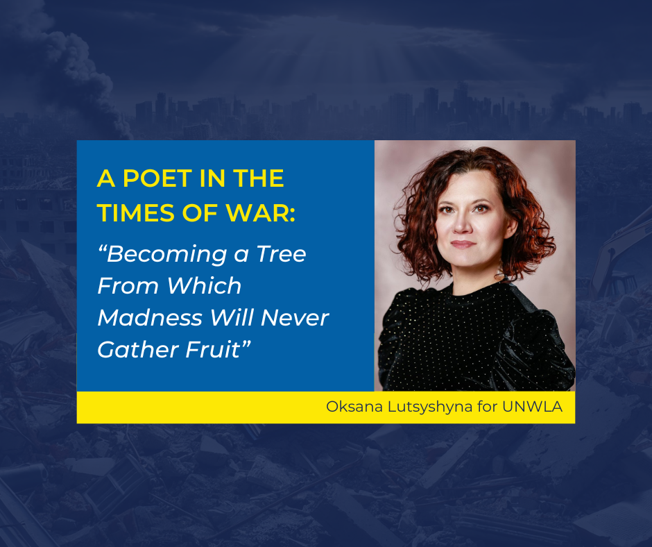 A Poet in the Times of War: “Becoming a Tree From Which Madness  Will Never Gather Fruit”